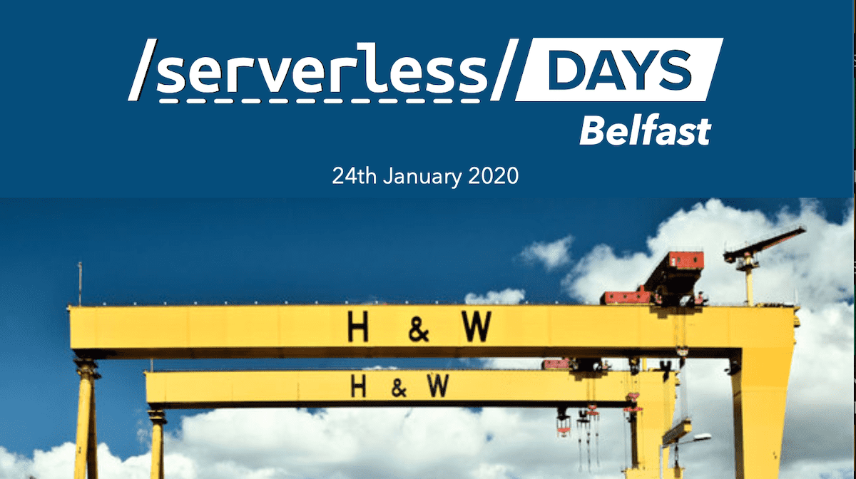 What I learned from ServerlessDays Belfast 2020